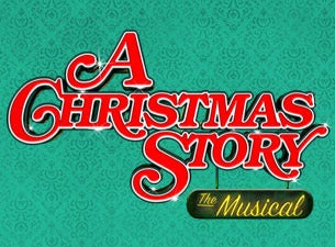 A Christmas Story: the Musical Tickets A Christmas Story: the Musical Tickets
