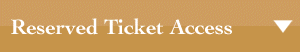 Reserved Ticket Access