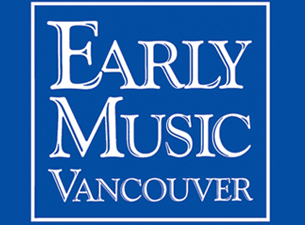 Early Music Vancouver&nbsp;Tickets