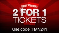 2 For 1 Tickets