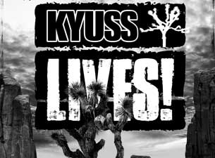 Kyuss Lives! Tickets Kyuss Lives! Tickets
