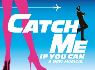Catch Me If You Can Tickets Catch Me If You Can Tickets