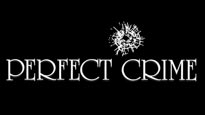 Perfect Crime Tickets Perfect Crime Tickets