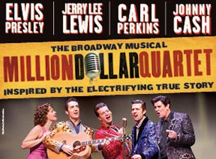 Million Dollar Quartet (Touring) Tickets Million Dollar Quartet (Touring) Tickets