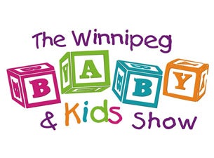 Winnipeg Baby and Kids Show Tickets Winnipeg Baby and Kids Show Tickets