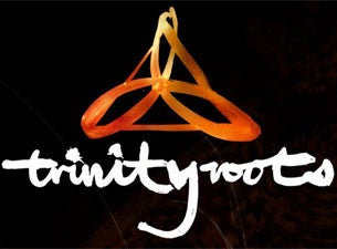 Trinity Roots Tickets Trinity Roots Tickets
