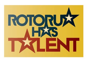 Rotorua Has Talent Tickets Rotorua Has Talent Tickets