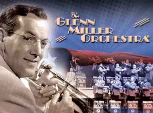 Glenn Miller Orchestra Tickets Glenn Miller Orchestra Tickets