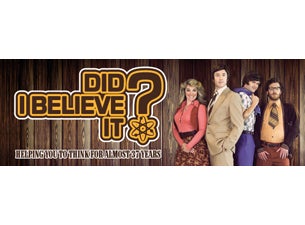 Did I Believe It?&nbsp;Tickets