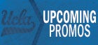 Upcoming Promotions