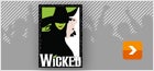 EXCLUSIVE Wicked Merchandise!