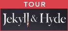 Jekyll & Hyde Tour