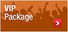 Exclusive VIP Package!