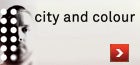 City and Colour