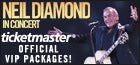 Neil Diamond VIP Packages