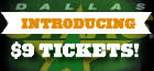 Introducing $9 Tickets!