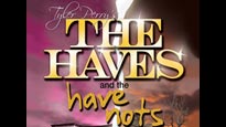 More Info AboutTyler Perry's The Haves and The Have Nots