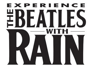 Rain: the Beatles Experience presale information on freepresalepasswords.com