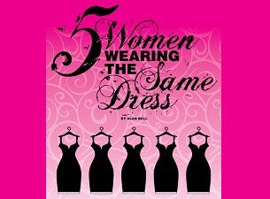&quot;5 Women Wearing the Same Dress&quot; presale information on freepresalepasswords.com