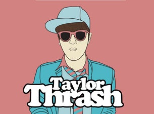 Taylor Thrash presale information on freepresalepasswords.com