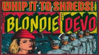 Blondie &amp; Devo: Whip It To Shreds Tour presale information on freepresalepasswords.com