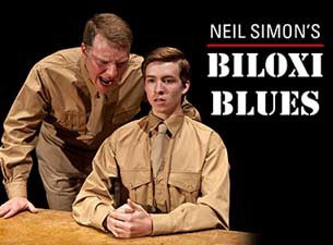 NEIL SIMON'S BILOXI BLUES Tickets NEIL SIMON'S BILOXI BLUES Tickets