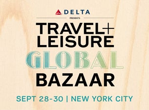 Travel + Leisure Global Bazaar Tickets Travel + Leisure Global Bazaar Tickets