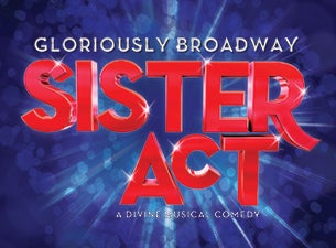 Sister Act (Chicago) Tickets Sister Act (Chicago) Tickets