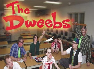 The Dweebs&nbsp;Tickets