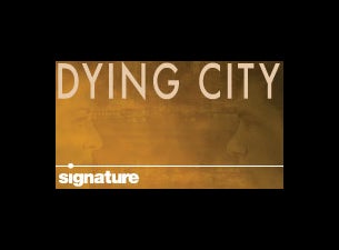 Dying City at Signature Theatre presale information on freepresalepasswords.com