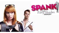Spank! The Fifty Shades Parody pre-sale passcode for early tickets in Kingston