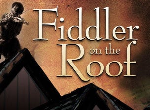 Fiddler On the Roof Tickets Fiddler On the Roof Tickets