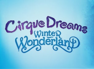 Cirque Dreams Winter Wonderland presale information on freepresalepasswords.com
