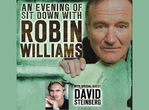 An Evening of Sit Down With Robin Williams &amp; David Steinberg presale information on freepresalepasswords.com