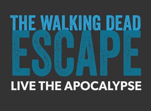 The Walking Dead Escape Tickets The Walking Dead Escape Tickets