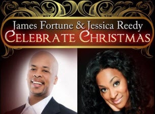 James Fortune &amp; Jessica Reedy &quot;Celebrate Christmas&quot; Tour presale information on freepresalepasswords.com