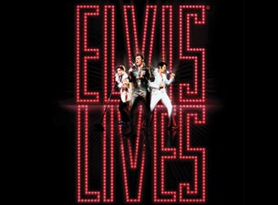 Elvis Lives! Tickets Elvis Lives! Tickets