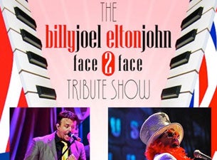 Face to Face - Tribute to Billy Joel & Elton John Tickets Face to Face - Tribute to Billy Joel & Elton John Tickets