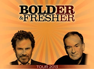 Bill O&#039;Reilly and Dennis Miller: Bolder&amp;Fresher Tour 2013 presale information on freepresalepasswords.com