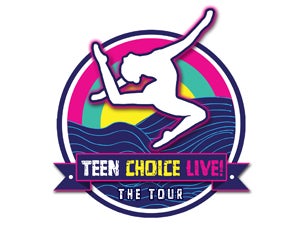 Teen Choice Live! The Tour Tickets Teen Choice Live! The Tour Tickets