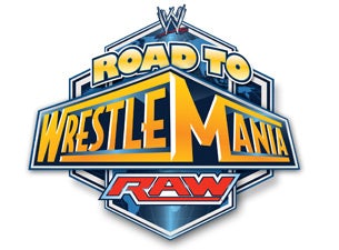 WWE RAW Road to Wrestlemania Tickets WWE RAW Road to Wrestlemania Tickets