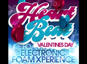 HeartBeat: Valentines Day EDM Foam Experience presale information on freepresalepasswords.com