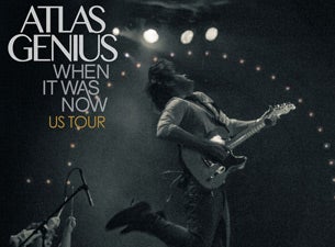 Atlas Genius&nbsp;Tickets