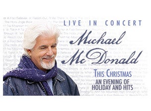 Michael McDonald: This Christmas, An Evening of Holiday &amp; Hits presale information on freepresalepasswords.com