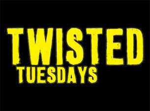 Twisted Tuesdays Tickets Twisted Tuesdays Tickets