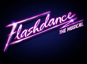 Flashdance (Chicago) Tickets Flashdance (Chicago) Tickets