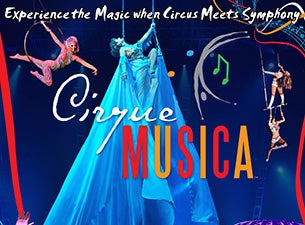 Cirque Musica Tickets Cirque Musica Tickets