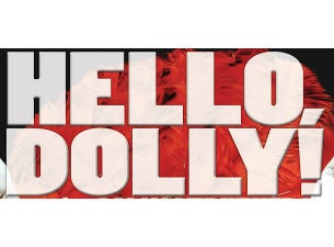 Hello Dolly Tickets Hello Dolly Tickets