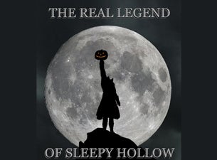 The Real Legend of Sleepy Hollow Tickets The Real Legend of Sleepy Hollow Tickets
