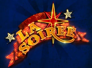 La Soirée Tickets La Soirée Tickets